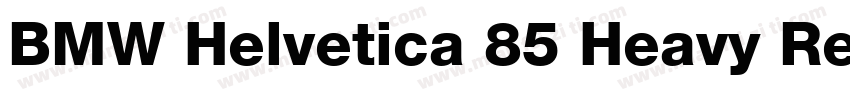 BMW Helvetica 85 Heavy Regular字体转换